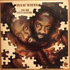 ISAAC HAYES - TO BE CONTINUED 2.EL PLAK