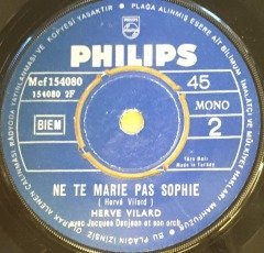 HERVE VILARD - MOURIR OU VIVRE / NE TE MARIE PAS SOPHIE 7'' 45 DEVİR