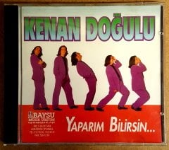 KENAN DOĞULU - YAPARIM BİLİRSİN (1993) - CD BAYŞU MÜZİK 2.EL