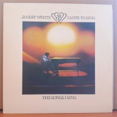 BARRY WHITE - I LOVE TO SING THE SONGS I SING (1979) - PLAK 2.EL