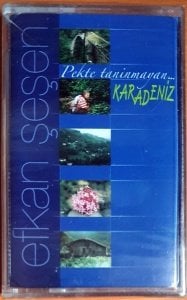 EFKAN ŞEŞEN - PEKTE TANINMAYAN KARADENİZ - KASET SIFIR