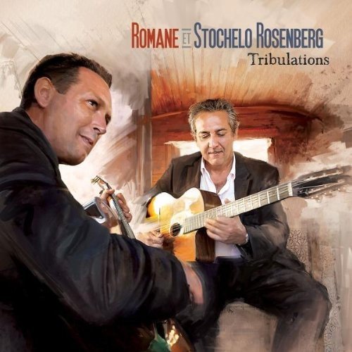 ROMANE & STOCHELO ROSENBERG - TRIBULATIONS (2010) - CD GYPSY JAZZ SIFIR