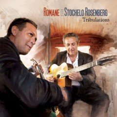 ROMANE & STOCHELO ROSENBERG - TRIBULATIONS (2010) - CD GYPSY JAZZ SIFIR