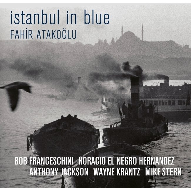 FAHİR ATAKOĞLU - ISTANBUL IN BLUE (2007) 2LP 2017 BASIM GATEFOLD SIFIR