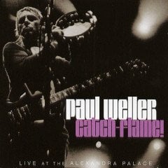 PAUL WELLER - CATCH PLAME / LIVE AT THE ALEXANDRA PALACE (2006) - 2CD 2.EL