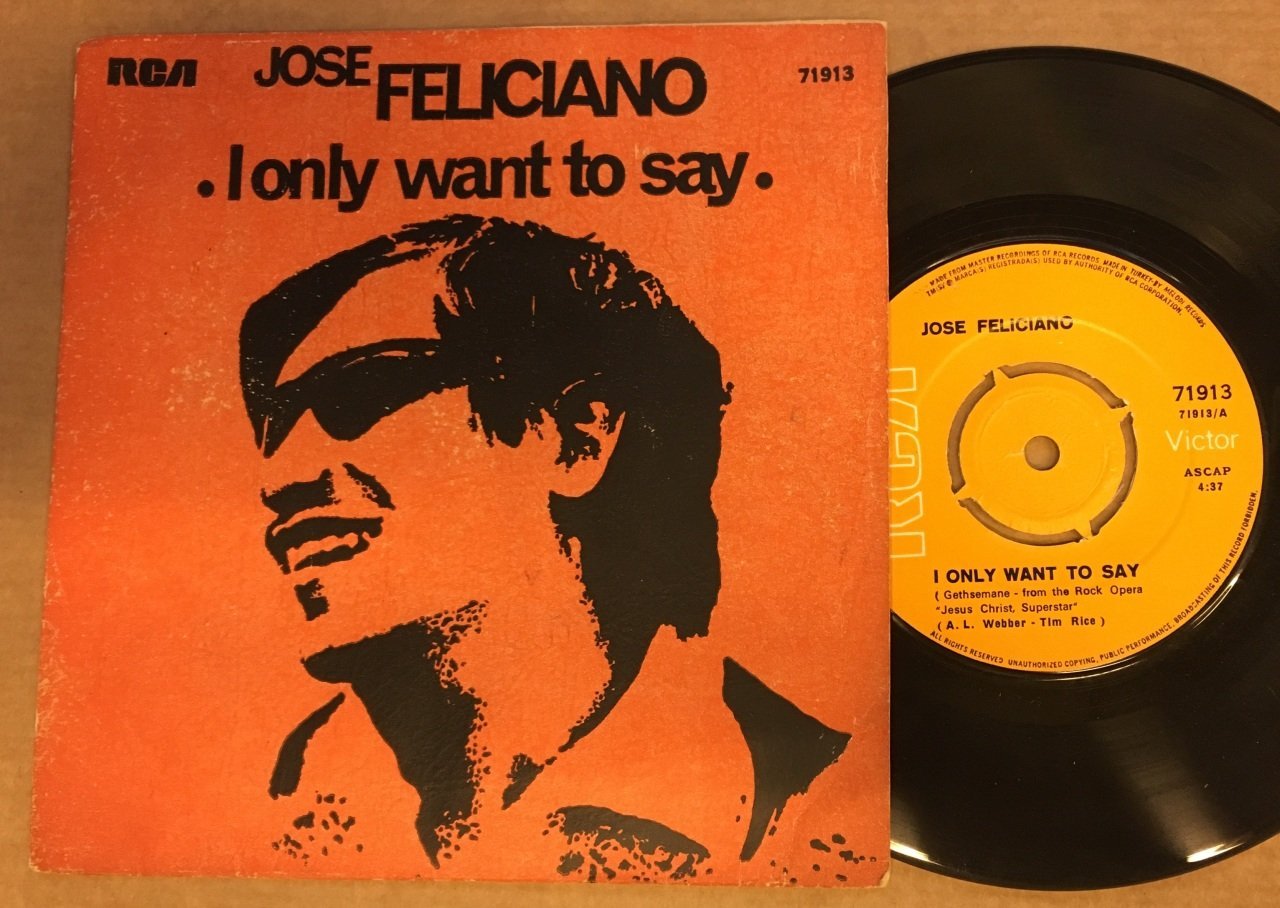 JOSE FELICIANO - I ONLY WANT TO SAY / WATCH IT WITH MY HEART 7'' 45 DEVİR