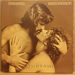A STAR IS BORN - BARBRA STREISAND & KRIS KRISTOFFERSON (1976) - PLAK 2.EL