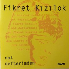 FİKRET KIZILOK - NOT DEFTERİMDEN - CD SIFIR
