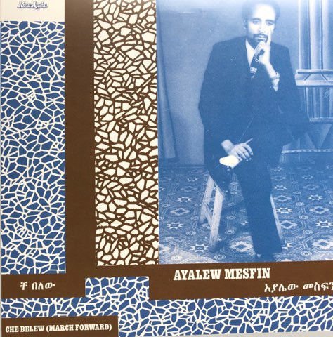 AYALEW MESFIN – CHE BELEW / MARCH FORWARD (2020) - LP COMPILATION AFRICAN FOLK , ETHIO GROOVE SIFIR PLAK