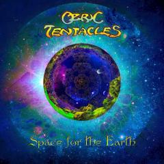 OZRIC TENTACLES - SPACE FOR THE EARTH (2020) - LP 180GR SIFIR PLAK