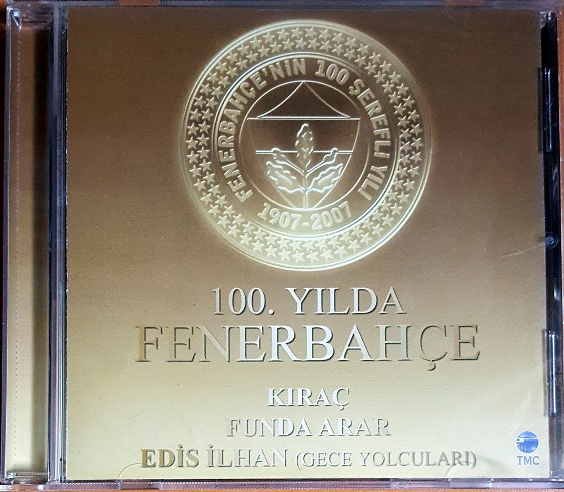 100. YILDA FENERBAHÇE / KIRAÇ, FUNDA ARAR, EDİS İLHAN (2007) CD 2.EL