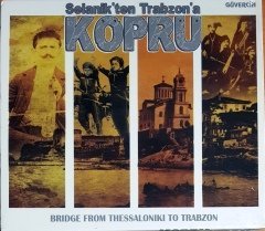 SELANİK'TEN TRABZON'A KÖPRÜ / BRIDGE FROM THESSALONIKI TO TRABZON (2013) GÜVERCİN CD SIFIR
