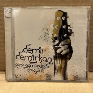 DEMİR DEMİRKAN - ATEŞ YAĞMURUNDA ÇIRILÇIPLAK (2007) - CD 2.EL