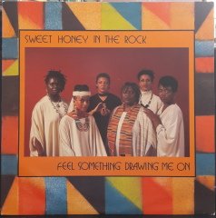 SWEET HONEY IN THE ROCK - FEEL SOMETHING DRAWING ME ON (1985) - PLAK 2.EL gospel