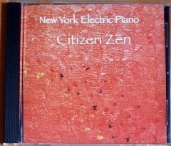 NEW YORK ELECTRIC PIANO - CITIZEN ZEN (2005) - CD MIDLANTIC RECORDS 2.EL