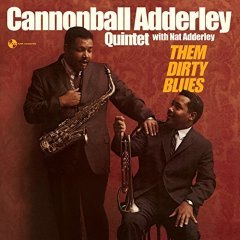 CANNONBALL ADDERLEY - THEM DIRTY BLUES (1960) - LP 180GR 2016 EDITION SIFIR PLAK