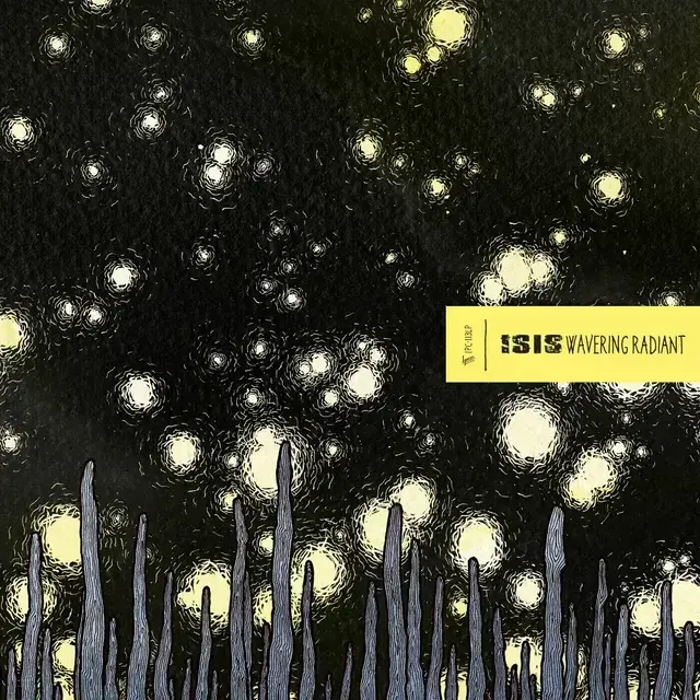 ISIS - WAVERING RADIANT (2009) - 2xLP 2026 CLEAR COLOURED EDITION SLUDGE METAL SIFIR PLAK