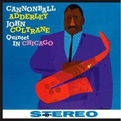 CANNONBALL ADDERLEY JOHN COLTRANE - QUINTET IN CHICAGO (1959) - LP 180GR 2010 EDITION SIFIR PLAK