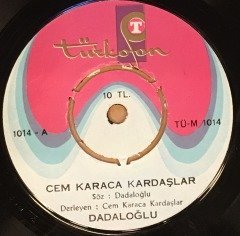 CEM KARACA KARDAŞLAR - DADALOĞLU / KALENDER 7'' 45 DEVİR