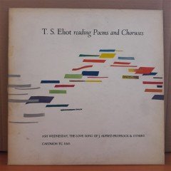 T.S. ELIOT READING POEMS AND CHORUSES (1955) - LP 2.EL PLAK