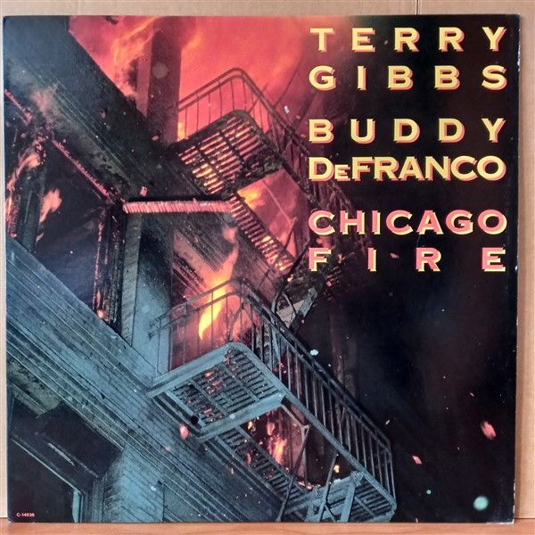 TERRY GIBBS / BUDDY DEFRANCO – CHICAGO FIRE (1987) - LP 2.EL PLAK