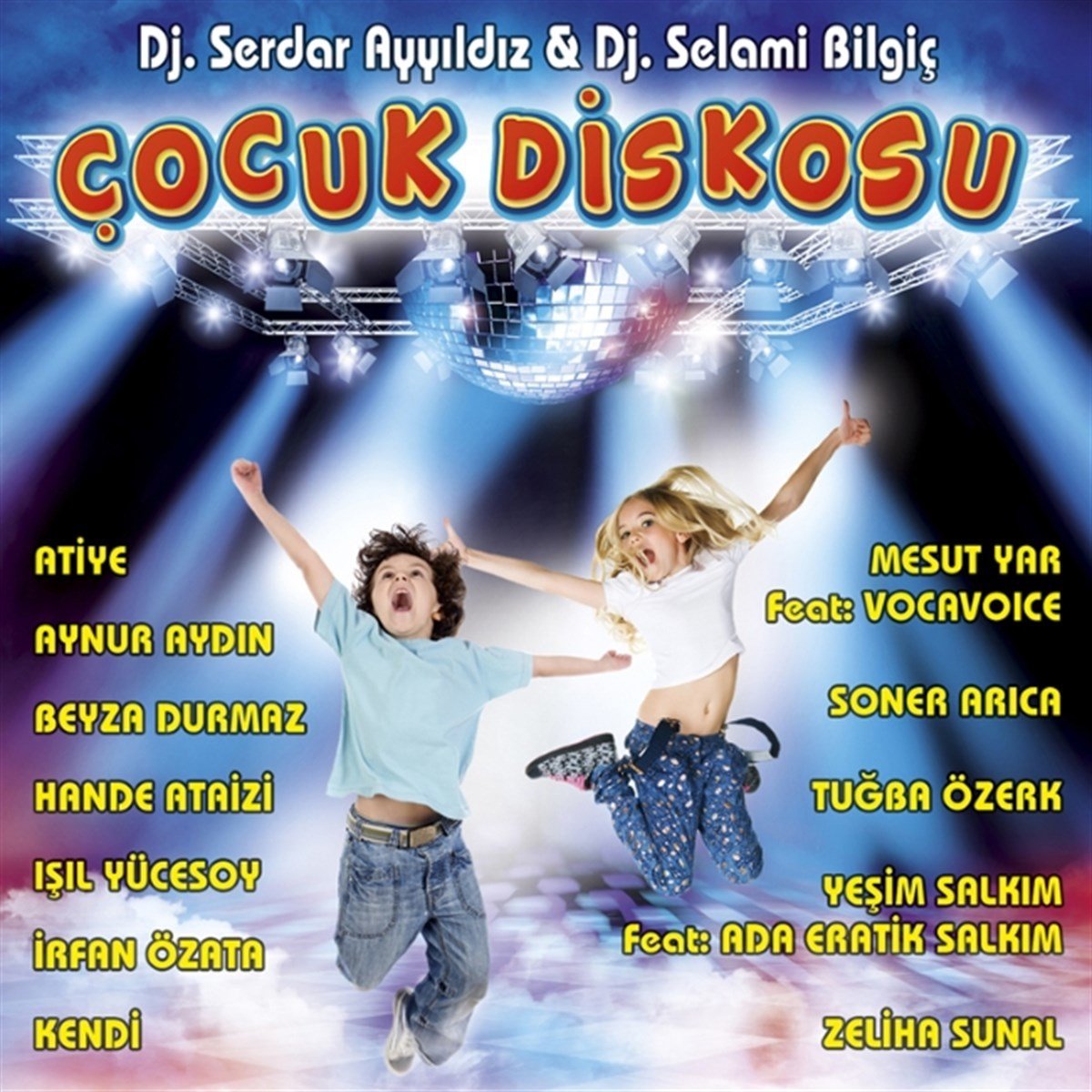 ÇOCUK DİSKOSU - DJ SERDAR AYYILDIZ & DJ SELAMİ BİLGİÇ - CD SIFIR