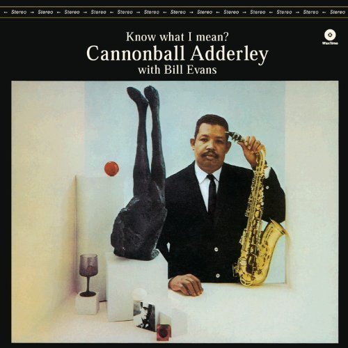 CANNONBALL ADDERLEY WITH BILL EVANS - KNOW WHAT I MEAN (1961) - LP 180GR 2012 EDITION SIFIR PLAK