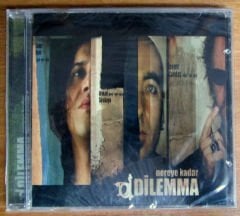 DİLEMMA - NEREYE KADAR CD SIFIR