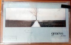 GENEVA - FURTHER CASSETTE MADE IN TURKEY ''NEW''