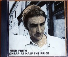 FRED FRITH - CHEAP AT HALF PRICE (1983) - CD 1991 RECREC MUSIC REISSUE 2.EL