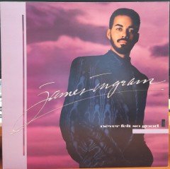 JAMES INGRAM - NEVER FELT SO GOOD (1986) - PLAK 2.EL