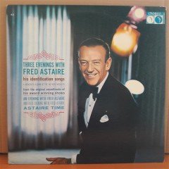 THREE EVENINGS WITH FRED ASTAIRE HIS IDENTIFICATION SONGS - LP 2.EL PLAK