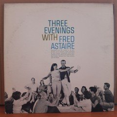 THREE EVENINGS WITH FRED ASTAIRE HIS IDENTIFICATION SONGS - LP 2.EL PLAK