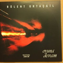 BÜLENT ORTAÇGİL - OYUNA DEVAM 2015 2.EL PLAK