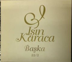 IŞIN KARACA BAŞKA 33/3 CD 2.EL