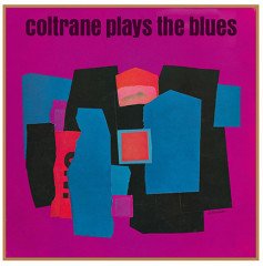 JOHN COLTRANE - PLAYS THE BLUES (1962) - PLAK SIFIR DOL EDITION