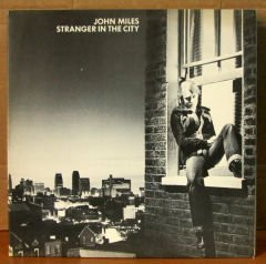 JOHN MILES - STRANGER IN THE CITY - LP 2.EL
