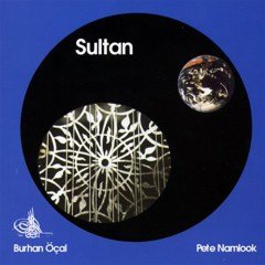 BURHAN ÖÇAL & PETE NAMLOOK - SULTAN (1997) - CD SIFIR