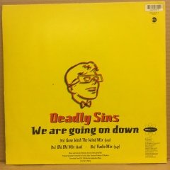 DEADLY SINS - WE ARE GOING ON DOWN 1994 12''MAXISINGLE 2.EL PLAK
