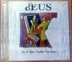 DEUS - IN A BAR UNDER THE SEA (1996) CD 2.EL