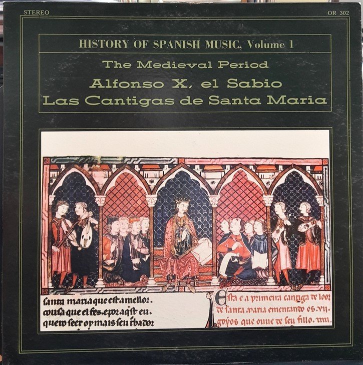 HISTORY OF SPANISH MUSIC: ALFONSO X, EL SABIO: LAS CANTIGAS DE SANTA MARIA - PLAK 2.EL