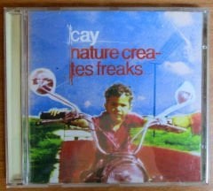 CAY - NATURE CREATES FREAKS - CD 2.EL