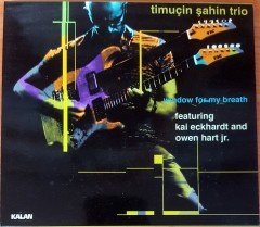TİMUÇİN ŞAHİN TRIO - WINDOW FOR MY BREATH (2005) - CD 2.EL