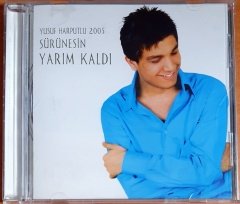 YUSUF HARPUTLU - SÜRÜNESİN / YARIM KALDI (2005) - CD 2.EL