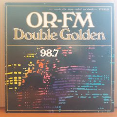 OR-FM 98.7 DOUBLE GOLDEN - 2LP 2.EL PLAK