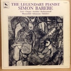 LEGENDARY PIANIST SIMON BARERE LISZT CHOPIN SCRIABIN BALAKIREV.. 1978 2.EL PLAK