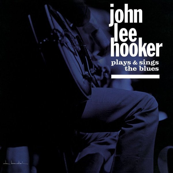 JOHN LEE HOOKER - PLAYS AND SINGS THE BLUES (1961) - LP 180GR 2015 EDITION SIFIR