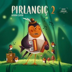 BERRİN ÇOPUR - PIRLANGIÇ 2 (2021) - CD ÇOCUK ŞARKILARI SIFIR