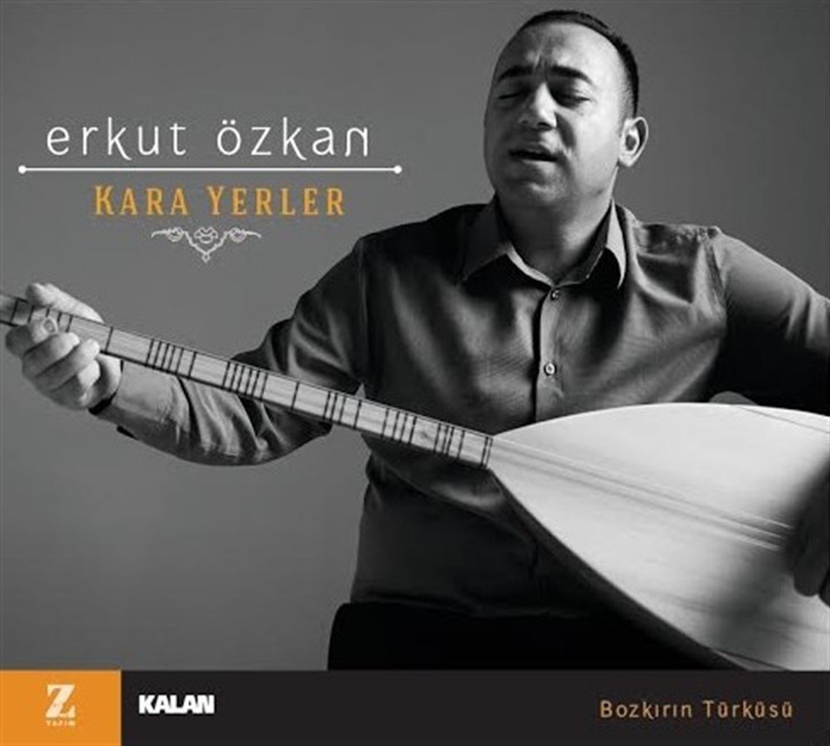 ERKUT ÖZKAN - KARA YERLER (2014) - CD HALK MÜZİĞİ Z KALAN MÜZİK SIFIR