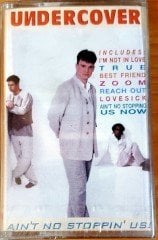 UNDERCOVER - AIN'T NO STOPPIN' US! CASSETTE MADE IN TURKEY ''NEW''